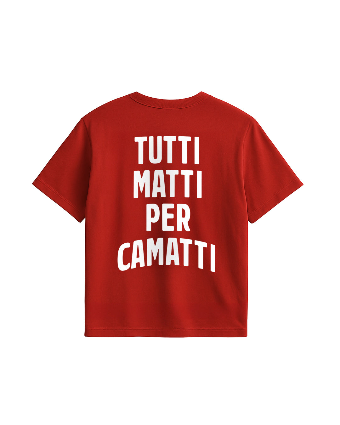 t-shirt "tutti matti per camatti"